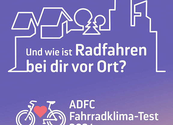 Und wie ist Radfahren bei dir vor Ort? ADFC Fahrradklima-Test 2024